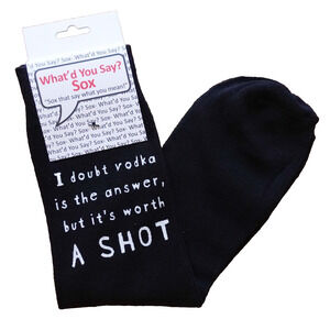 Foozys Funny Socks I Doubt Vodka Will Fix It Worth A Shot Quote Unisex One Size